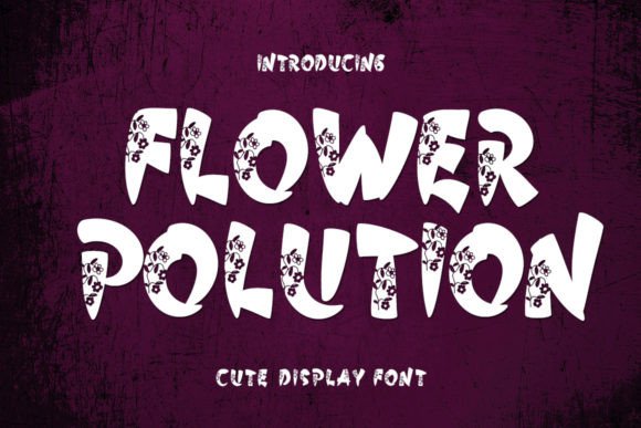Flower Polution: A Sweet Display Font for Modern Web Design