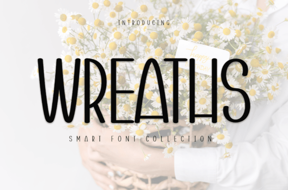 Wreaths: The Friendly Display Font for Editorial Design
